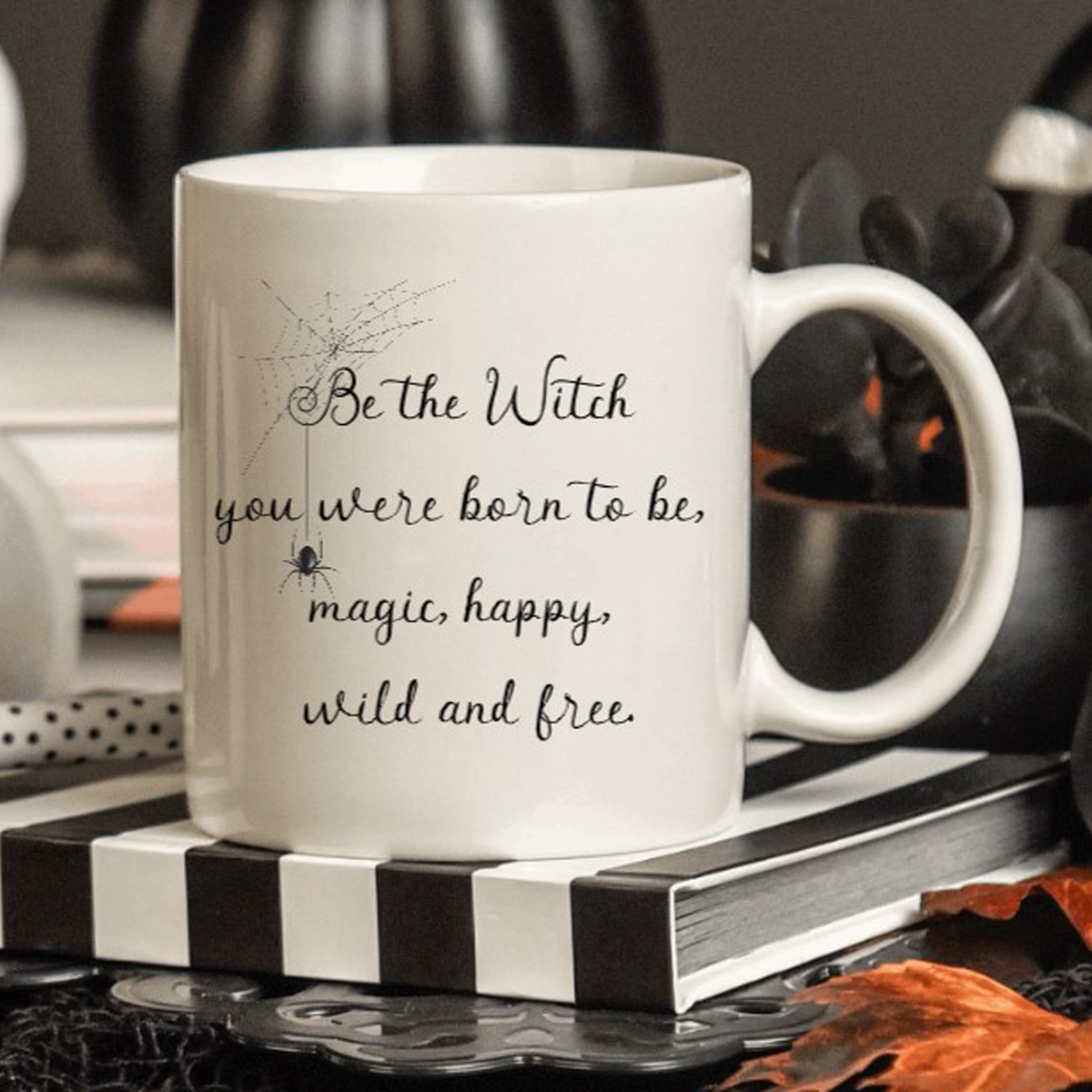 Be the Witch Halloween Mug -Brunette